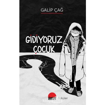 Gidiyoruz Çocuk - Galip Çağ