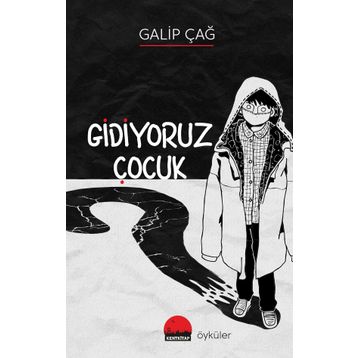 Gidiyoruz Çocuk - Galip Çağ