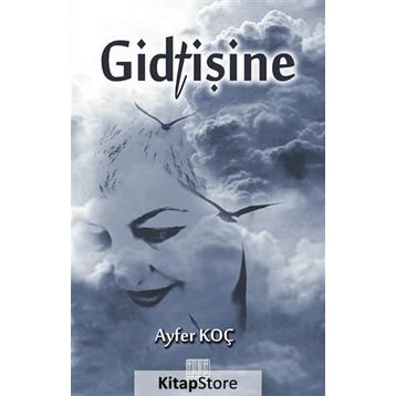 Gidtişine - Ayfer Koç