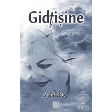 Gidtişine - Ayfer Koç
