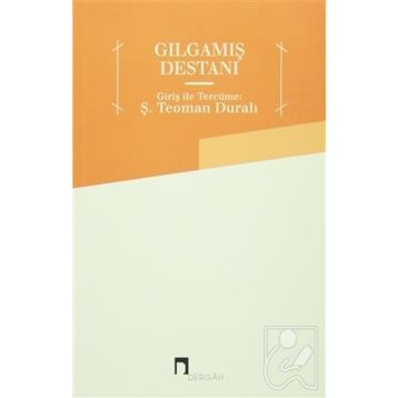 GILGAMIŞ DESTANI - GENEL