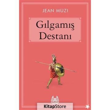 Gılgamış Destanı - Jean Muzi