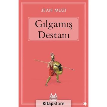 Gılgamış Destanı - Jean Muzi