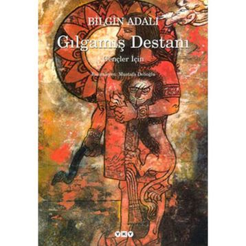 GILGAMIŞ DESTANI (KÜÇÜK BOY) GENÇLER İÇİN - BILGIN ADALI