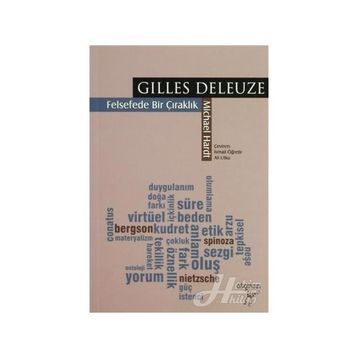 GILLES DELEUZE: FELSEFEDE BIR ÇIRAKLIK - MICHAEL HARDT
