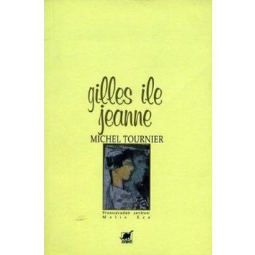 GILLES İLE JEANNE - MICHEL TOURNIER
