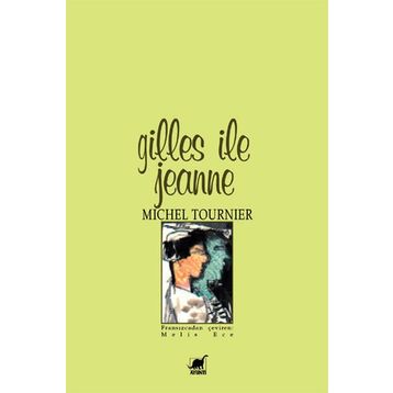 GILLES İLE JEANNE - MICHEL TOURNIER