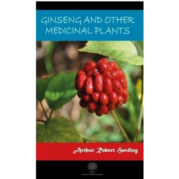 Ginseng And Other Medicinal Plants-Platanus Publishing