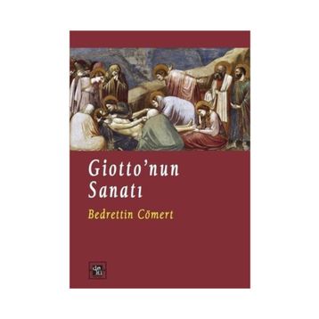 GIOTTO´NUN SANATI - BEDRETTIN CÖMERT