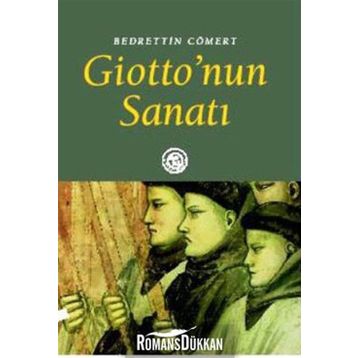 GIOTTO´NUN SANATI - BEDRETTIN CÖMERT