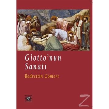 GIOTTO´NUN SANATI - BEDRETTIN CÖMERT