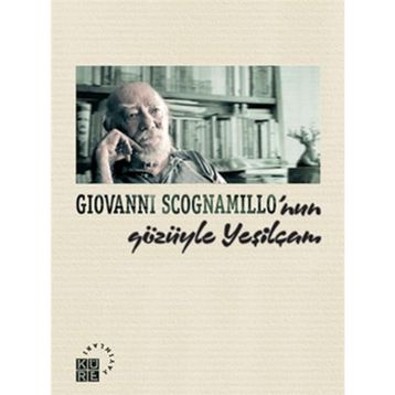 GIOVANNI SCOGNAMILLO'NUN GÖZÜYLE YEŞİLÇAM - BARIŞ SAYDAM