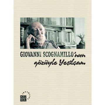 GIOVANNI SCOGNAMILLO'NUN GÖZÜYLE YEŞİLÇAM - BARIŞ SAYDAM
