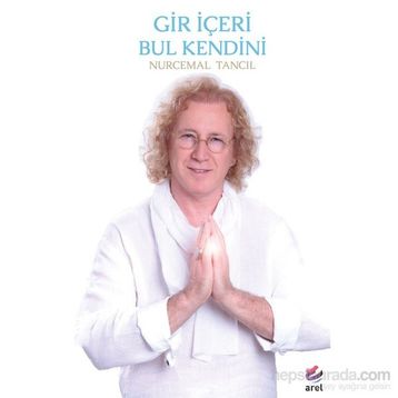 Gir İçeri Bul Kendini - Nurcemal Tancıl