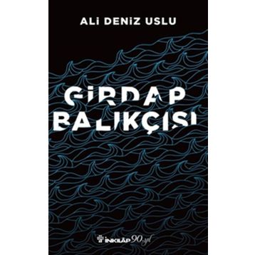 Girdap Balıkçısı - Ali Deniz Uslu