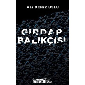 Girdap Balıkçısı - Ali Deniz Uslu