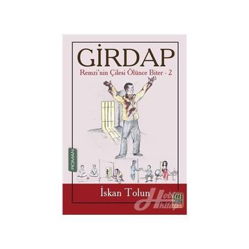 Girdap-Remzi'nin Çilesi Ölünce Biter 2 - İskan Tolun
