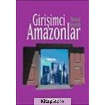 GİRİŞİMCİ AMAZONLAR - NEVVAL SEVINDI