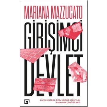 Girişimci Devlet - Mariana Mazzucato