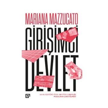 Girişimci Devlet - Mariana Mazzucato