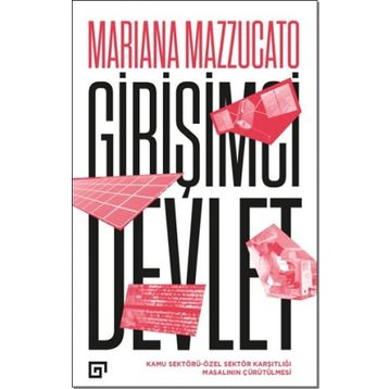 Girişimci Devlet - Mariana Mazzucato