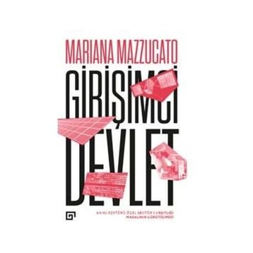 Girişimci Devlet - Mariana Mazzucato