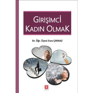 Girişimci Kadın Olmak - Esra Çıkmaz