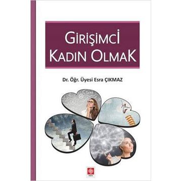 Girişimci Kadın Olmak - Esra Çıkmaz