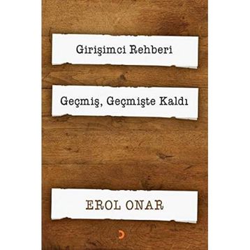 Girişimci Rehberi-Geçmiş Geçmişte Kaldı