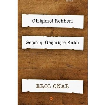Girişimci Rehberi-Geçmiş Geçmişte Kaldı