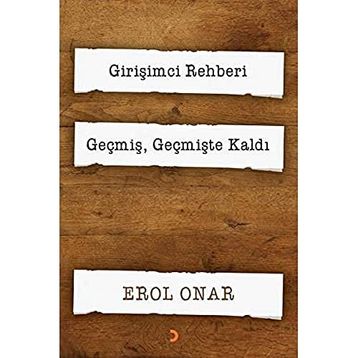 Girişimci Rehberi-Geçmiş Geçmişte Kaldı