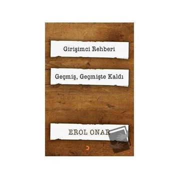 Girişimci Rehberi-Geçmiş Geçmişte Kaldı