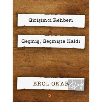 Girişimci Rehberi-Geçmiş Geçmişte Kaldı