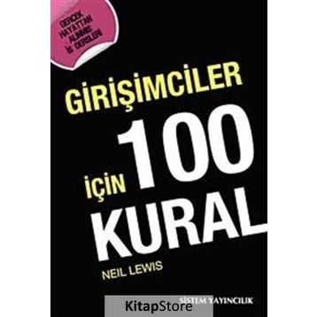 GİRİŞİMCİLER İÇİN 100 KURAL - NEIL LEWIS