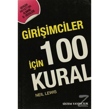 GİRİŞİMCİLER İÇİN 100 KURAL - NEIL LEWIS
