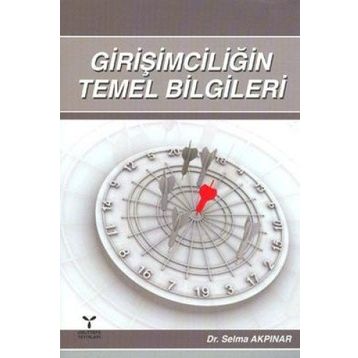 GİRİŞİMCİLİĞİN TEMEL BILGILERI - SELMA AKPINAR