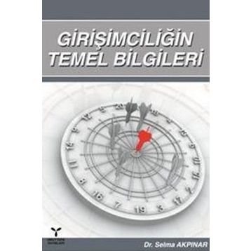 GİRİŞİMCİLİĞİN TEMEL BILGILERI - SELMA AKPINAR