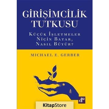 Girişimcilik Tutkusu - Michael E. Gerber