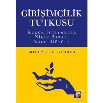 Girişimcilik Tutkusu - Michael E. Gerber