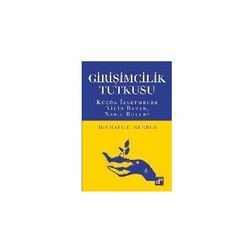 Girişimcilik Tutkusu - Michael E. Gerber