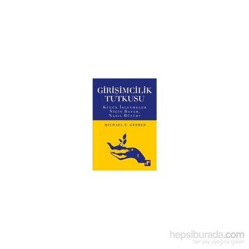 Girişimcilik Tutkusu - Michael E. Gerber