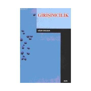 GİRİŞİMCİLİK - UĞUR DOLGUN