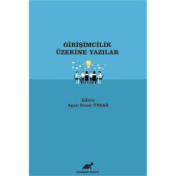 Girişimcilik Üzerine Yazılar - Agah Sinan Ünsar