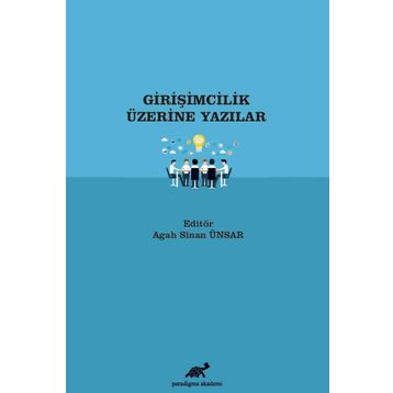 Girişimcilik Üzerine Yazılar - Agah Sinan Ünsar