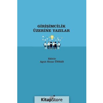 Girişimcilik Üzerine Yazılar - Agah Sinan Ünsar