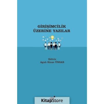 Girişimcilik Üzerine Yazılar - Agah Sinan Ünsar