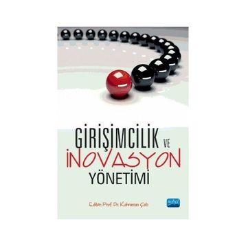 Girişimcilik ve İnovasyon Yönetimi - Yrd. Doç. Dr. Kahraman Çatı