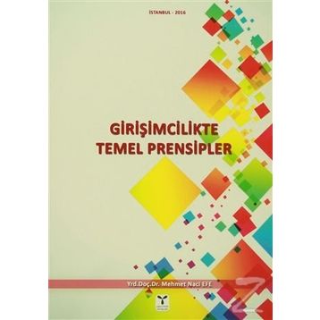 Girişimcilikte Temel Prensipler - Mehmet Naci Efe