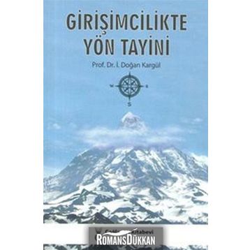 Girişimcilikte Yön Tayini - İ. Doğan Kargül