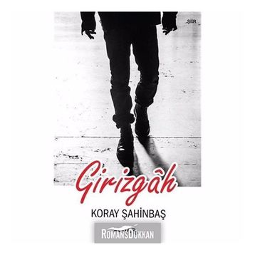 Girizgah - Koray Şahinbaş